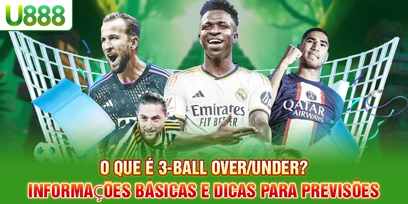 O que é Mais/Menos de 3 bolas? Informações básicas e dicas para previsões