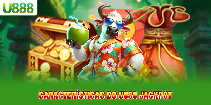 Características do U888 Jackpot