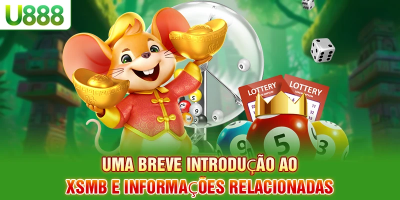Uma breve introdução ao XSMB e informações relacionadas