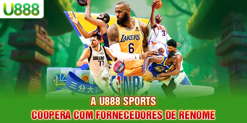 A U888 Esportes coopera com fornecedores de renome