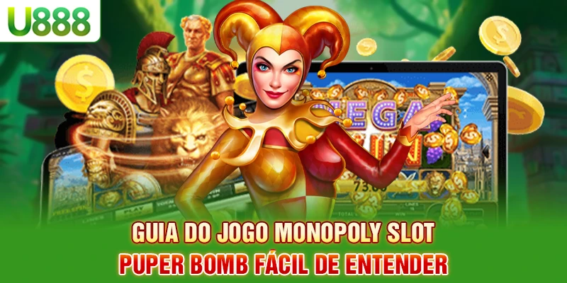 Guia do jogo Monopoly Slot Puper Bomb fácil de entender