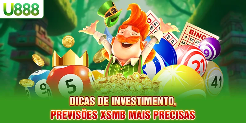 Dicas de investimento, previsões XSMB mais precisas