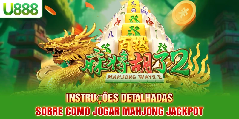 Instruções detalhadas sobre como jogar Mahjong Jackpot Instruções detalhadas sobre como jogar Mahjong Jackpot