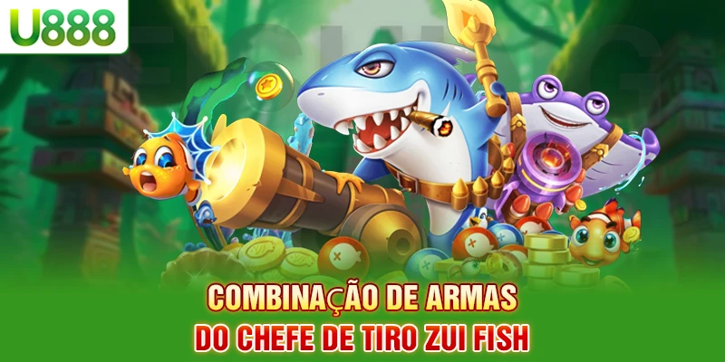 Combinação de armas do chefe de Pesca Zui
