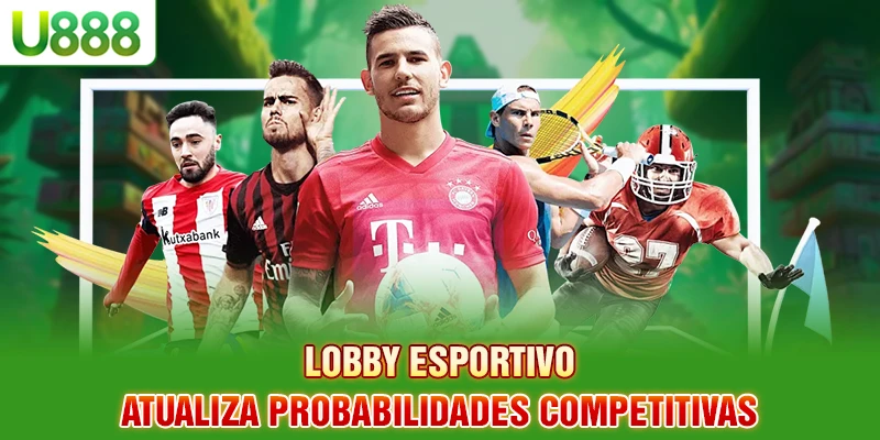 Lobby esportivo atualiza probabilidades competitivas