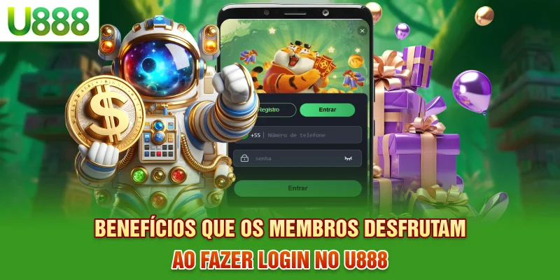 Benefícios que os membros desfrutam ao fazer login no U888