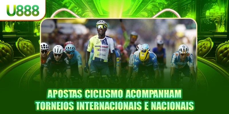 Apostas ciclismo acompanham torneios internacionais e nacionais