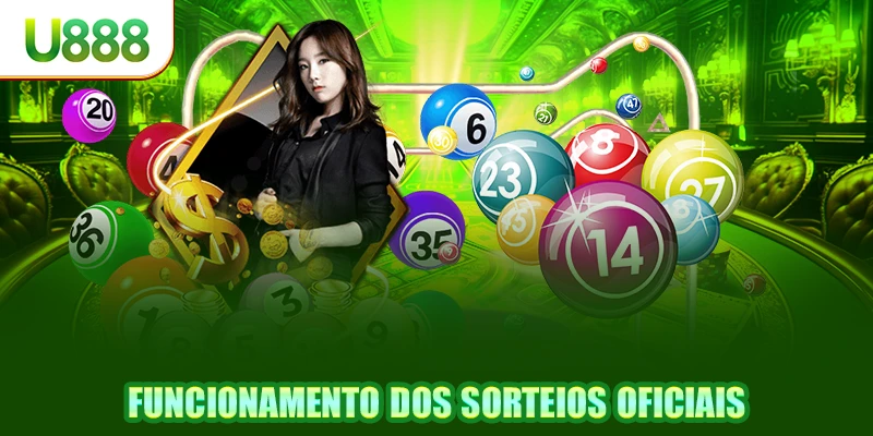 Funcionamento dos sorteios oficiais