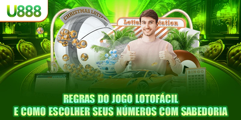 Regras do jogo Lotofácil e como escolher seus números com sabedoria