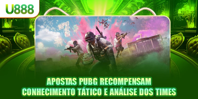 Apostas PUBG recompensam conhecimento tático e análise dos times