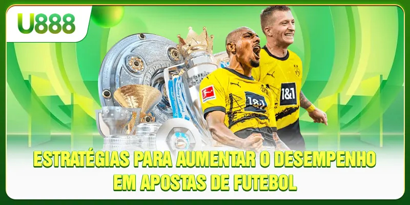 Estratégias para aumentar o desempenho em apostas de futebol