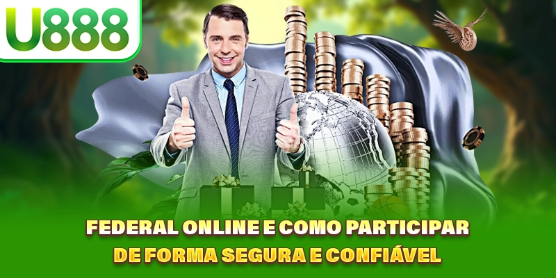 Federal online e Como Participar de Forma Segura e Confiável