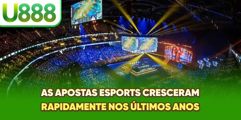 As Apostas E-sports cresceram rapidamente nos últimos anos