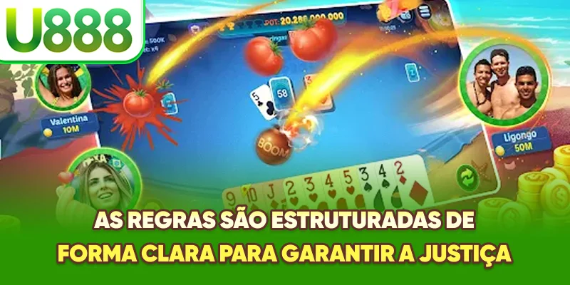 As regras são estruturadas de forma clara para garantir a justiça