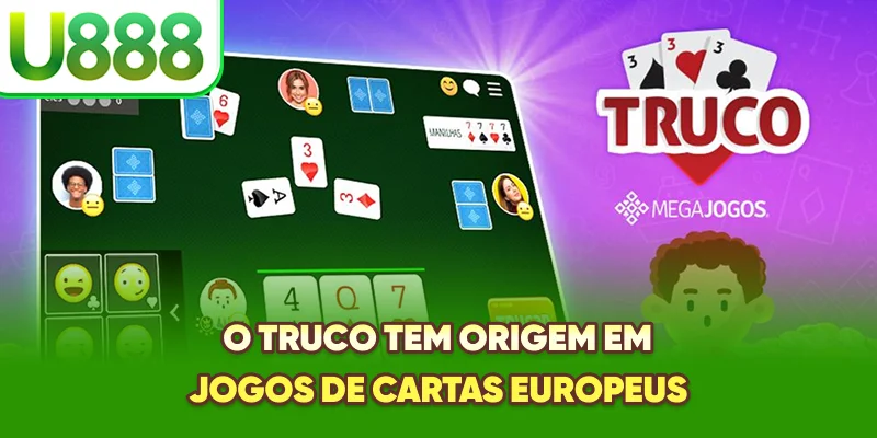O Truco Online tem origem em jogos de cartas europeus